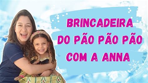 brincadeira do pão|A BRINCADEIRA DO PÃO